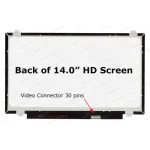 Laptop Ultra 30 pin Display for 14" HD Laptop & Notebook